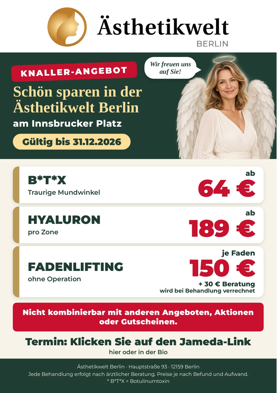 Knaller-Angebot Ästhetikwelt Berlin am Innsbrucker Platz: Hyaluron ab 189 €, Fadenlifting 150 € je Faden, gültig bis 31.12.2026